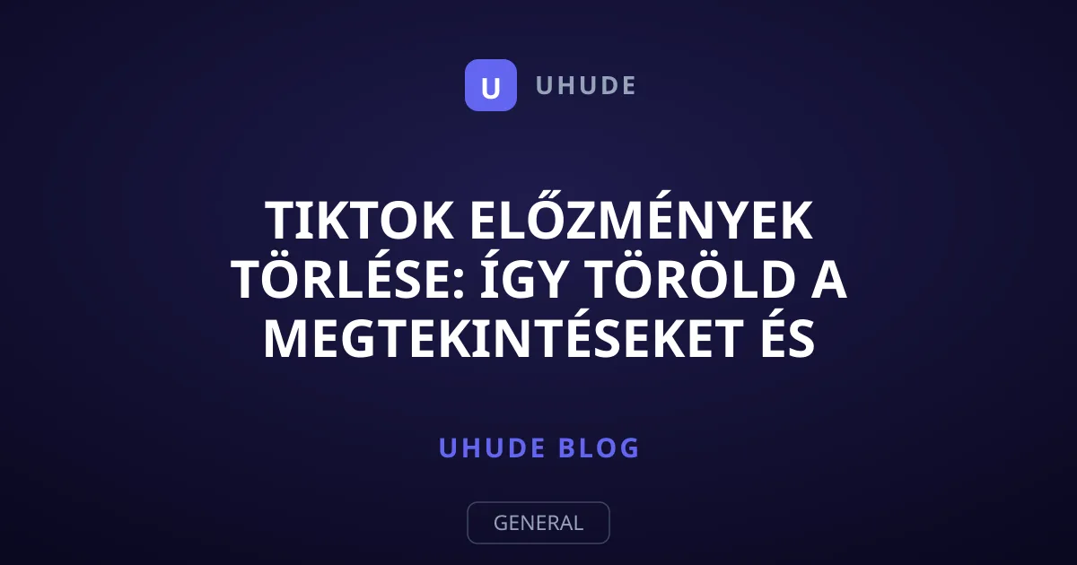 TikTok előzmények törlése: Így töröld a megtekintéseket és kereséseket